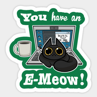 Cat T-Shirt - You have an E-Meow! - Black Cat Sticker